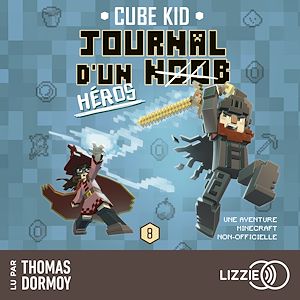 Download the eBook: Journal D'Un Noob - Minecraft - Tome 8 : Journal d'un noob (Héros)