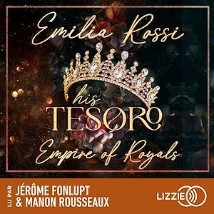Download the eBook: His Tesoro - Empire of Royals - Tome 1