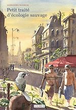 Télécharger le livre :  Petit traité d'écologie sauvage - Tome 1