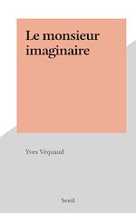 Download this eBook Le monsieur imaginaire