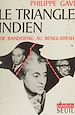 Télécharger le livre :  Le triangle Indien de Bandoeng au Bangladesh