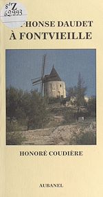 Télécharger le livre :  Alphonse Daudet à Fontvieille
