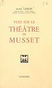 Télécharger le livre :  Vues sur le théâtre de Musset