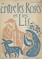 Télécharger le livre :  Entre les roses et les lis