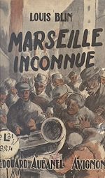 Télécharger le livre :  Marseille inconnue
