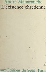 Télécharger le livre :  L'existence chrétienne