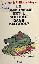 Download this eBook Le communisme est-il soluble dans l'alcool ?
