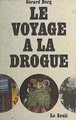 Download this eBook Le voyage à la drogue