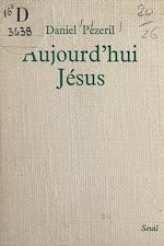 Télécharger le livre :  Aujourd'hui Jésus