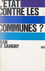 Télécharger le livre :  L'État contre les communes ?