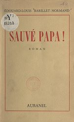 Télécharger le livre :  Sauvé Papa !