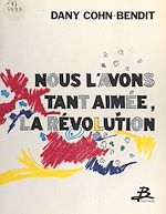 Download this eBook Nous l'avons tant aimée, la révolution