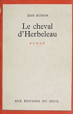 Télécharger le livre :  Le cheval d'Herbeleau