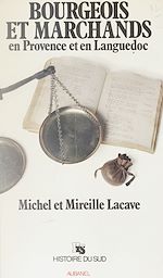 Télécharger le livre :  Bourgeois et marchands en Provence et en Languedoc