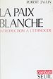 Télécharger le livre :  La paix blanche