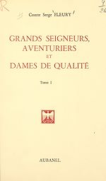 Télécharger le livre :  Grands seigneurs, aventuriers et dames de qualité (1)