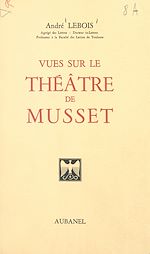 Télécharger le livre :  Vues sur le théâtre de Musset
