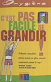Télécharger le livre :  C'est pas facile de grandir !