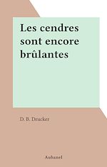 Télécharger le livre :  Les cendres sont encore brûlantes