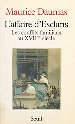 Download this eBook L'affaire d'Esclans : les conflits familiaux au XVIIIe siècle