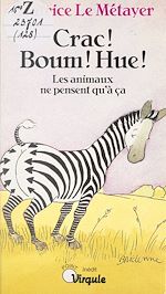 Télécharger le livre :  Crac ! Boum ! Hue !