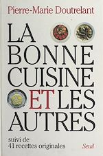 Télécharger le livre :  La bonne cuisine et les autres