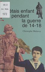 Télécharger le livre :  J'étais enfant pendant la guerre de 14-18
