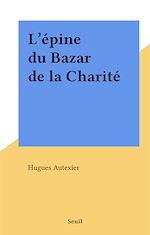 Download this eBook L'épine du Bazar de la Charité