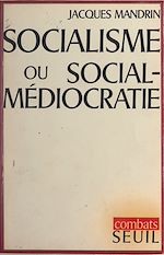 Télécharger le livre :  Socialisme ou social-médiocratie ?