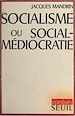 Télécharger le livre :  Socialisme ou social-médiocratie ?