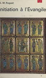 Télécharger le livre :  Initiation à l'Évangile