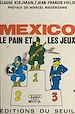 Télécharger le livre :  Mexico, le pain et les jeux