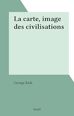 Télécharger le livre :  La carte, image des civilisations