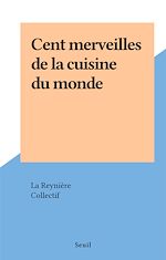 Télécharger le livre :  Cent merveilles de la cuisine du monde