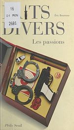 Télécharger le livre :  Faits divers, les passions