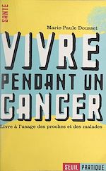 Télécharger le livre :  Vivre pendant un cancer