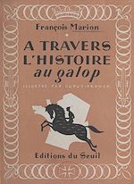 Download this eBook À travers l'histoire au galop