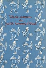 Télécharger le livre :  Vade-mecum du petit homme d'État