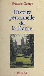 Download this eBook Histoire personnelle de la France