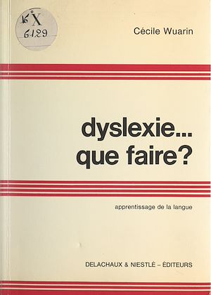 Téléchargez le livre :  Dyslexie... que faire ?