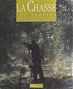 Télécharger le livre :  La chasse, une passion