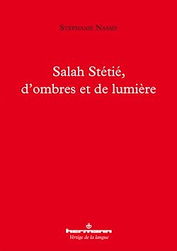 Télécharger le livre :  Salah Stétié, d'ombres et de lumière
