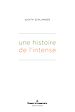 Télécharger le livre :  Une histoire de l'intense