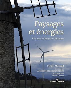 Télécharger le livre :  Paysages et énergies, une mise en perspective historique