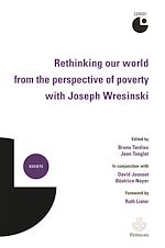 Télécharger le livre :  Rethinking our world from the perspective of poverty with Joseph Wresinski