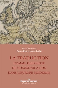 Télécharger le livre :  La traduction comme dispositif de communication dans l'Europe moderne