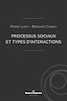 Télécharger le livre :  Processus sociaux et types d'interactions