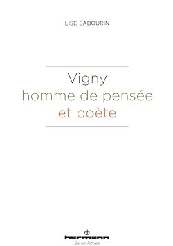 Télécharger le livre :  Vigny, homme de pensée et poète