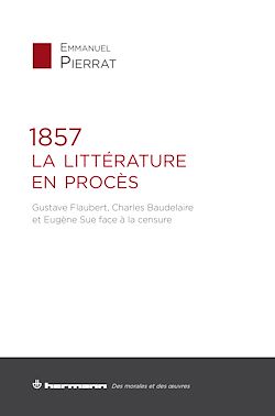 Télécharger le livre :  1857 : La Littérature en procès