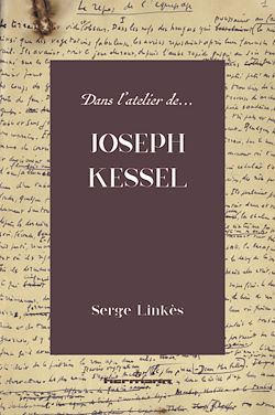 Télécharger le livre :  Dans l'atelier de Joseph Kessel